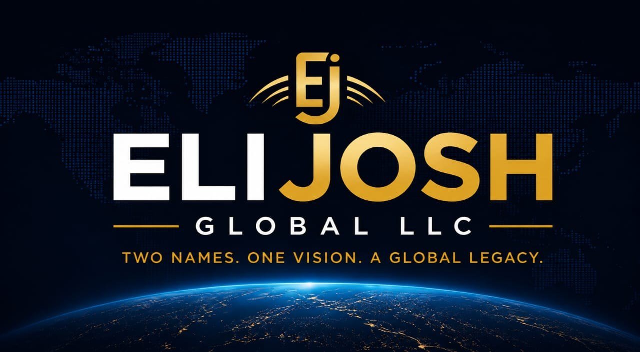 Elijosh Global LLC — Two Names. One Vision. A Global Legacy.